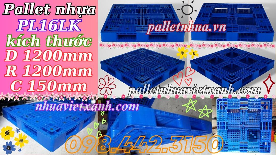 Pallet nhựa PL16LK kích thước 1200x1200x150mm