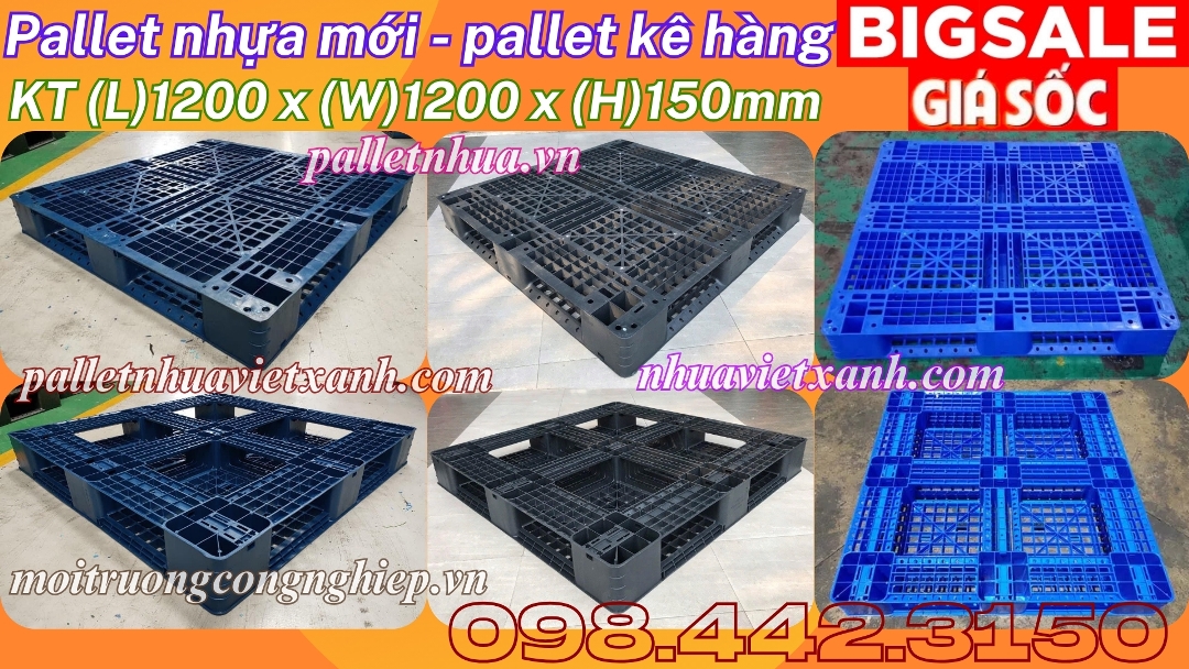 Pallet nhựa kê hàng 1200x1200x150mm hàng mới
